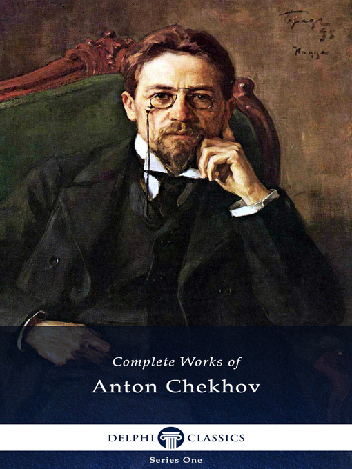 Title details for Delphi Complete Works of Anton Chekhov (Illustrated) by Anton Chekhov - Available